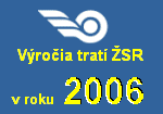 Výročia tratí ŽSR v roku 2006